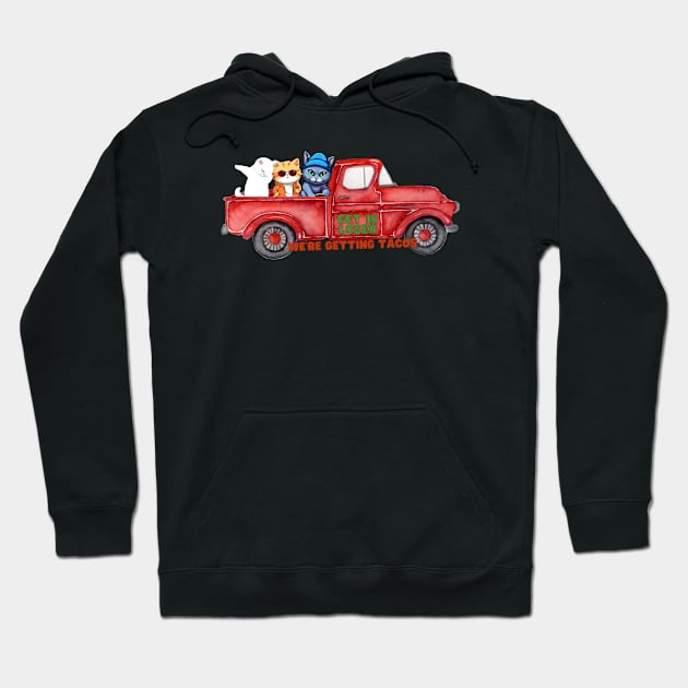 get in loser we're getting tacos Hoodie by Salizza